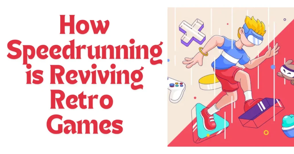 Speed Running Retro: How Classic Games Are Getting a Second Life
